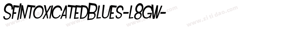 SfIntoxicatedBlues-l8gw字体转换