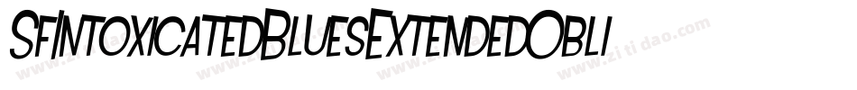 SfIntoxicatedBluesExtendedOblique-BjWw字体转换 SfIntoxicatedBluesExtendedOblique-BjWw字体转换