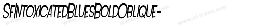 SfIntoxicatedBluesBoldOblique-96Y2字体转换 SfIntoxicatedBluesBoldOblique-96Y2字体转换