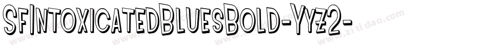 SfIntoxicatedBluesBold-Yyz2字体转换 SfIntoxicatedBluesBold-Yyz2字体转换