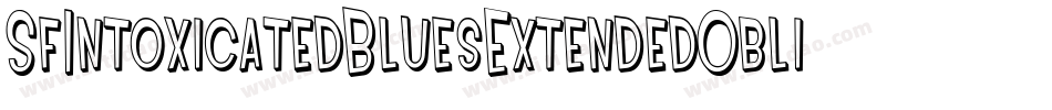 SfIntoxicatedBluesExtendedOblique-BjWw字体转换 SfIntoxicatedBluesExtendedOblique-BjWw字体转换