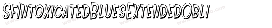 SfIntoxicatedBluesExtendedOblique-BjWw字体转换 SfIntoxicatedBluesExtendedOblique-BjWw字体转换