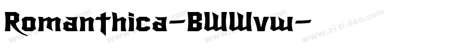 Romanthica-BWWvw字体转换 Romanthica-BWWvw字体转换