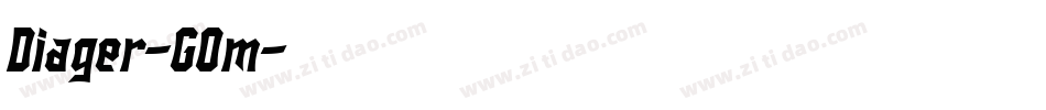 Diager-GOm字体转换