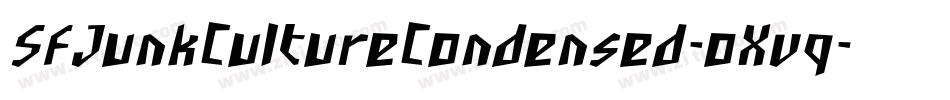 SfJunkCultureCondensed-oXvq字体转换 SfJunkCultureCondensed-oXvq字体转换