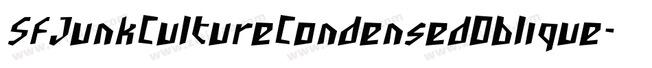 SfJunkCultureCondensedOblique-Wop9字体转换 SfJunkCultureCondensedOblique-Wop9字体转换
