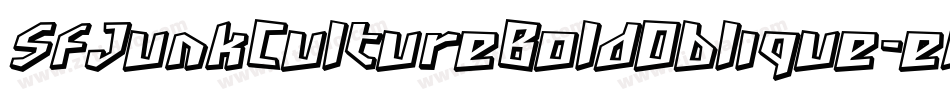 SfJunkCultureBoldOblique-eM9O字体转换 SfJunkCultureBoldOblique-eM9O字体转换