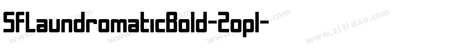 SfLaundromaticBold-Zopl字体转换 SfLaundromaticBold-Zopl字体转换