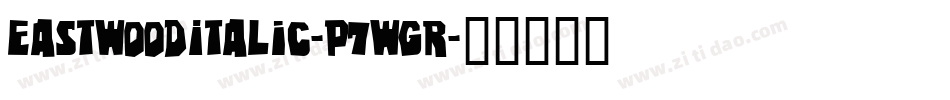 EastwoodItalic-p7wGR字体转换