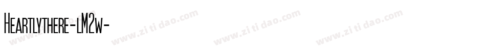 Heartlythere-lM2w字体转换 Heartlythere-lM2w字体转换