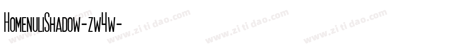 HomenuliShadow-zw4w字体转换