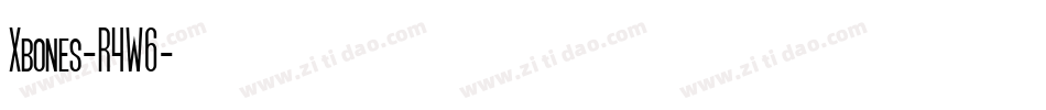 Xbones-R4W6字体转换