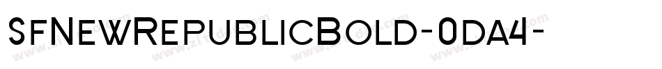 SfNewRepublicBold-0da4字体转换