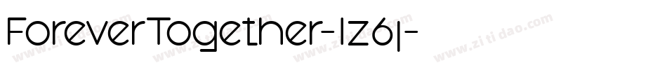 ForeverTogether-1z6j字体转换