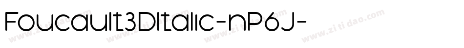 Foucault3DItalic-nP6J字体转换