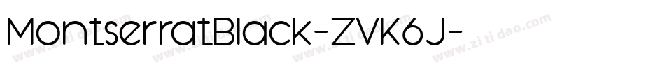 MontserratBlack-ZVK6J字体转换