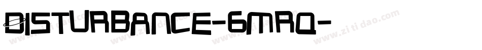 Disturbance-6mrq字体转换