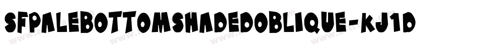 SfPaleBottomShadedOblique-KJ1D字体转换