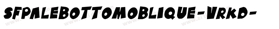 SfPaleBottomOblique-vRKD字体转换 SfPaleBottomOblique-vRKD字体转换