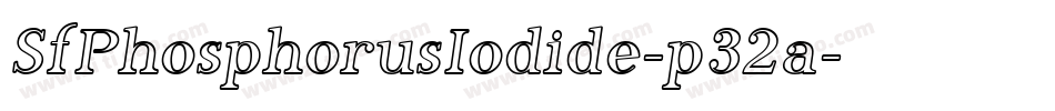 SfPhosphorusIodide-p32a字体转换 SfPhosphorusIodide-p32a字体转换