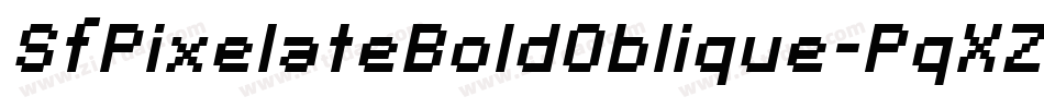SfPixelateBoldOblique-PqXZ字体转换 SfPixelateBoldOblique-PqXZ字体转换