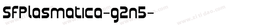 SfPlasmatica-g2n5字体转换 SfPlasmatica-g2n5字体转换