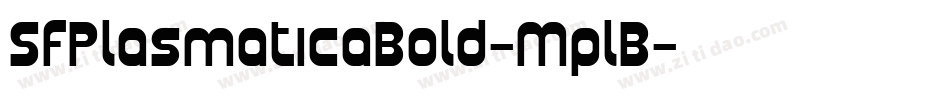 SfPlasmaticaBold-MplB字体转换 SfPlasmaticaBold-MplB字体转换