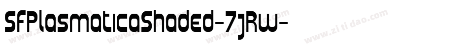 SfPlasmaticaShaded-7jRw字体转换 SfPlasmaticaShaded-7jRw字体转换