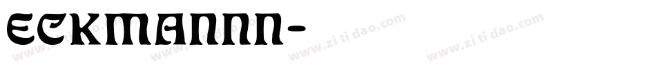 ECKMANNN字体转换