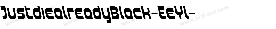 JustdiealreadyBlack-EeYl字体转换