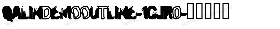 QalinDemoOutline-1GjR0字体转换 QalinDemoOutline-1GjR0字体转换