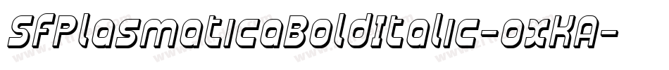 SfPlasmaticaBoldItalic-oxKA字体转换 SfPlasmaticaBoldItalic-oxKA字体转换