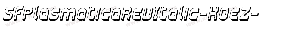 SfPlasmaticaRevItalic-K0eZ字体转换 SfPlasmaticaRevItalic-K0eZ字体转换