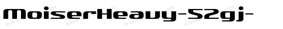MoiserHeavy-52gj字体转换