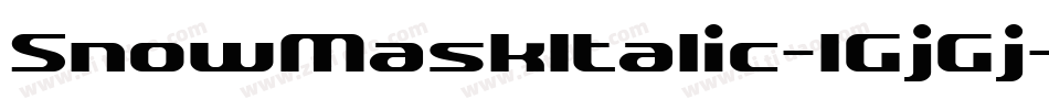SnowMaskItalic-1GjGj字体转换