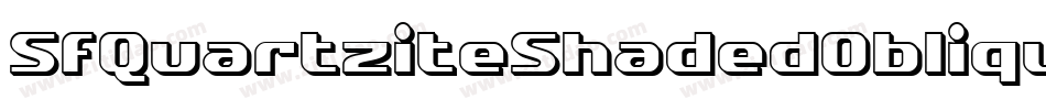 SfQuartziteShadedOblique-YyP4字体转换 SfQuartziteShadedOblique-YyP4字体转换