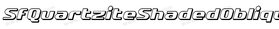 SfQuartziteShadedOblique-YyP4字体转换 SfQuartziteShadedOblique-YyP4字体转换
