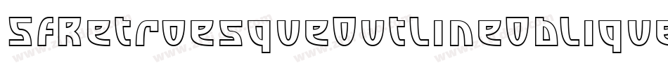 SfRetroesqueOutlineOblique-2WDe字体转换 SfRetroesqueOutlineOblique-2WDe字体转换