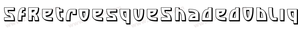 SfRetroesqueShadedOblique-mPV2字体转换 SfRetroesqueShadedOblique-mPV2字体转换