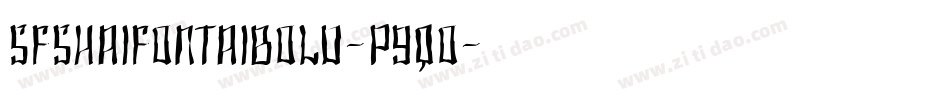 SfShaiFontaiBold-p9qO字体转换 SfShaiFontaiBold-p9qO字体转换