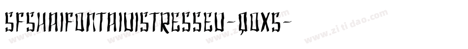 SfShaiFontaiDistressed-q0x5字体转换 SfShaiFontaiDistressed-q0x5字体转换
