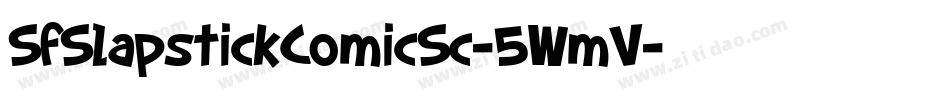 SfSlapstickComicSc-5WmV字体转换 SfSlapstickComicSc-5WmV字体转换
