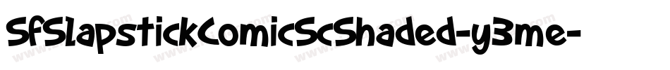 SfSlapstickComicScShaded-y3me字体转换