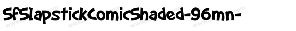 SfSlapstickComicShaded-96mn字体转换 SfSlapstickComicShaded-96mn字体转换