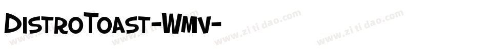 DistroToast-Wmv字体转换