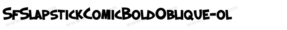 SfSlapstickComicBoldOblique-olgA字体转换