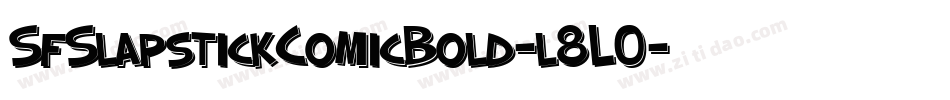 SfSlapstickComicBold-l8L0字体转换 SfSlapstickComicBold-l8L0字体转换