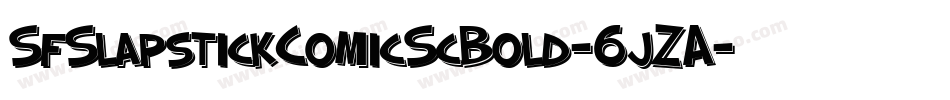 SfSlapstickComicScBold-6jZA字体转换