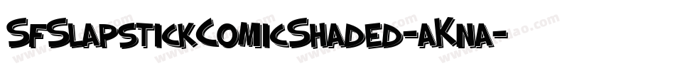 SfSlapstickComicShaded-aKna字体转换
