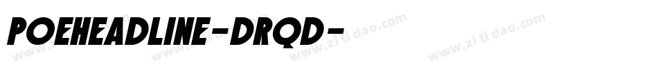 PoeHeadline-DRqd字体转换